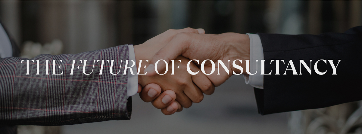 THE FUTURE OF CONSULTANCY